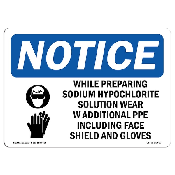 Sign, 18" H, 24" W, Rigid Plastic, While Preparing Sodium Hypochlorite Sign With Symbol, Landscape